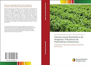 Bild des Verkufers fr Conservao Domstica de Vegetais: Influncia de Parmetros Ambientais zum Verkauf von moluna
