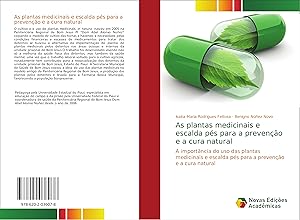 Bild des Verkufers fr As plantas medicinais e escalda ps para a preveno e a cura natural zum Verkauf von moluna