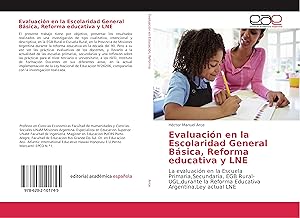 Bild des Verkufers fr Evaluacin en la Escolaridad General Bsica, Reforma educativa y LNE zum Verkauf von moluna