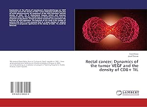Seller image for Rectal cancer Dynamics of the tumor VEGF and the density of CD8+ TIL for sale by moluna