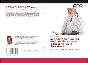 Immagine del venditore per La aportacin de los Mdicos Escritores a la Historia de la Literatura venduto da moluna