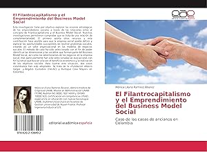 Bild des Verkufers fr El Filantrocapitalismo y el Emprendimiento del Business Model Social zum Verkauf von moluna