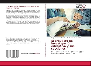 Bild des Verkufers fr El proyecto de investigacin educativa y sus secciones zum Verkauf von moluna