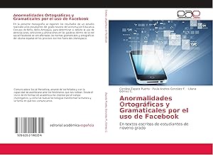 Seller image for Anormalidades Ortogrficas y Gramaticales por el uso de Facebook for sale by moluna