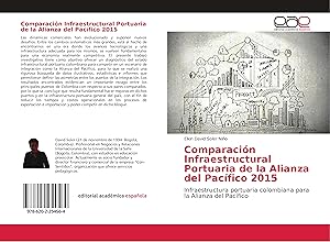 Seller image for Comparacin Infraestructural Portuaria de la Alianza del Pacfico 2015 for sale by moluna