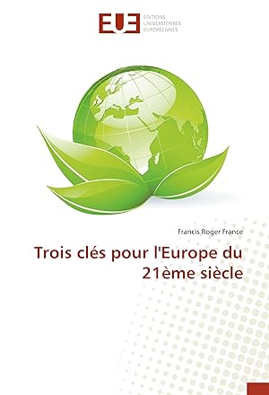 Bild des Verkufers fr Trois cls pour l\ Europe du 21me sicle zum Verkauf von moluna