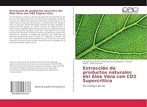 Bild des Verkufers fr Extraccin de productos naturales del Aloe Vera con CO2 Supercritico zum Verkauf von moluna