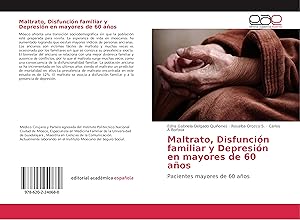 Bild des Verkufers fr Maltrato, Disfuncin familiar y Depresin en mayores de 60 aos zum Verkauf von moluna
