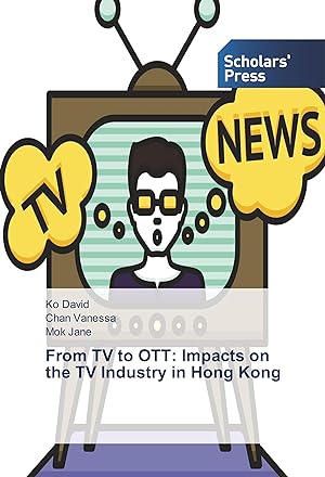 Seller image for From TV to OTT: Impacts on the TV Industry in Hong Kong for sale by moluna