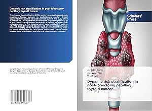 Seller image for Dynamic risk stratification in post-lobectomy papillary thyroid cancer for sale by moluna