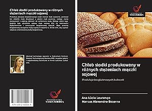 Bild des Verkufers fr Chleb slodki produkowany w rznych stezeniach maczki sojowej zum Verkauf von moluna