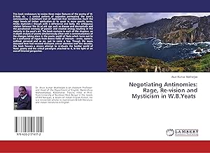 Seller image for Negotiating Antinomies: Rage, Re-vision and Mysticism in W.B.Yeats for sale by moluna
