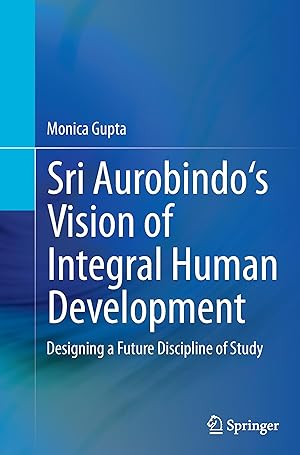 Bild des Verkufers fr Sri Aurobindo\ s Vision of Integral Human Development zum Verkauf von moluna