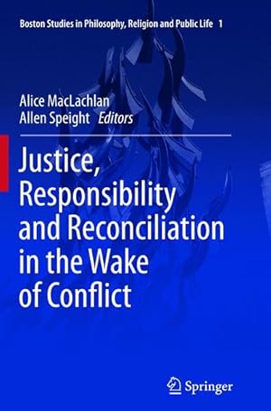 Image du vendeur pour Justice, Responsibility and Reconciliation in the Wake of Conflict mis en vente par moluna