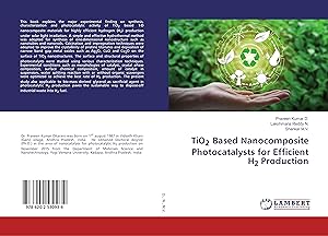 Bild des Verkufers fr TiO2 Based Nanocomposite Photocatalysts for Efficient H2 Production zum Verkauf von moluna
