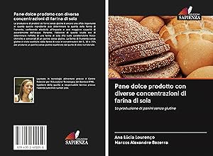 Bild des Verkufers fr Pane dolce prodotto con diverse concentrazioni di farina di soia zum Verkauf von moluna