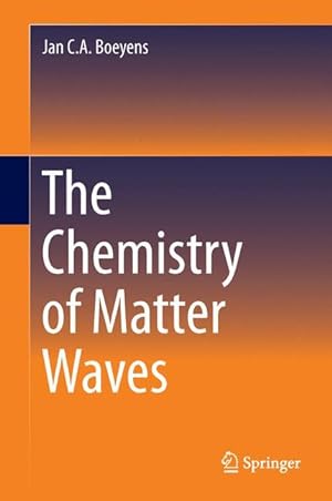 Immagine del venditore per The Chemistry of Matter Waves venduto da moluna