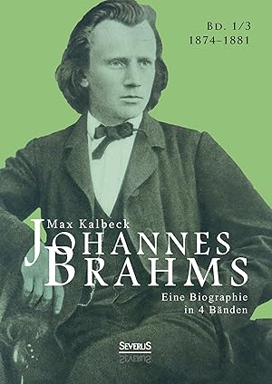 Seller image for Johannes Brahms. Eine Biographie in vier B ¤nden. Band 3 for sale by moluna