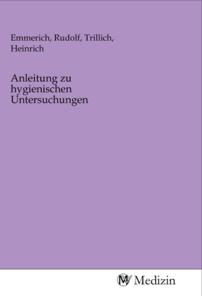 Image du vendeur pour Anleitung zu hygienischen Untersuchungen mis en vente par moluna