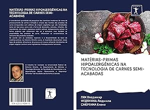 Immagine del venditore per MATRIAS-PRIMAS HIPOALERGNICAS NA TECNOLOGIA DE CARNES SEMI-ACABADAS venduto da moluna