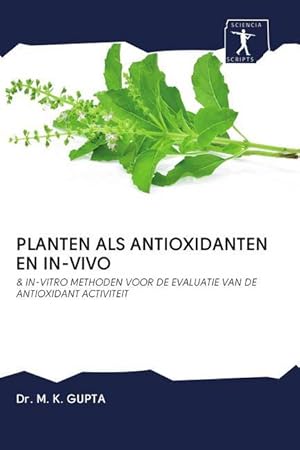 Bild des Verkufers fr PLANTEN ALS ANTIOXIDANTEN EN IN-VIVO zum Verkauf von moluna