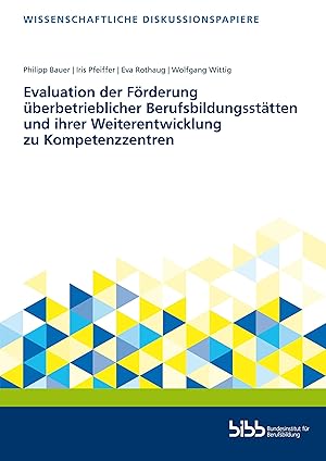 Bild des Verk�ufers f�r Evaluation der Foerderung �berbetrieblicher Berufsbildungsstaetten und ihrer Weiterentwicklung zu Kompetenzzentren zum Verkauf von moluna