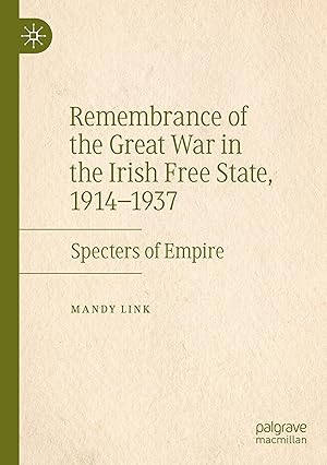 Bild des Verkufers fr Remembrance of the Great War in the Irish Free State, 1914-1937 zum Verkauf von moluna