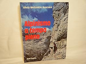 Imagen del vendedor de Alpinismo a Tiempo Pieno a la venta por curtis paul books, inc.