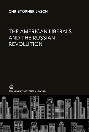 Seller image for The American Liberals and the Russian Revolution for sale by moluna