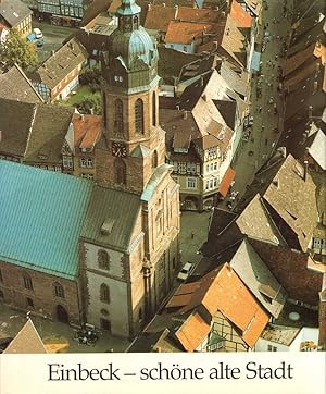 Bild des Verkufers fr Einbeck - schne alte Stadt. Beschrieben v. Erich Plmer. Fotografiert v. Erhard Hehl. zum Verkauf von Buch von den Driesch