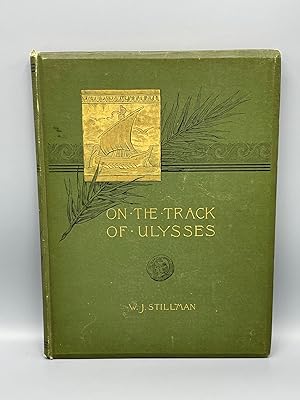 On The Track Of Ulysses together with An Excursion in Quest of the So-Called Venus de Melos: Two ...