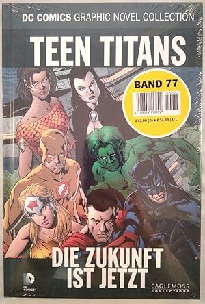 DC Comics Graphic Novel Collection 77: Teen Titans: Die Zukunft ist jetzt. The Brave and the Bold...