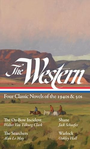 Seller image for Western Four Classic Novels of the 1940s & 50s : The Ox-bow Incident / Shane / the Searchers / Warlock for sale by GreatBookPrices