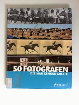 Bild des Verkufers fr 50 Fotografen, die man kennen sollte. zum Verkauf von Buecherhof