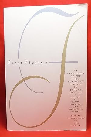 Seller image for First Fiction: An Anthology of the First Published Stories by Famous Writers for sale by Wormhole Books
