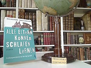 Alle Eltern können schlafen lernen. Erziehungsweisheiten auf den Kopf gestellt. Von Julia Heilman...