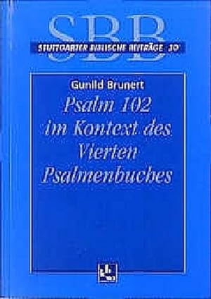 Bild des Verkufers fr Psalm 102 im Kontext des Vierten Psalmenbuches (Stuttgarter Biblische Beitrge (SBB)) : Diss. zum Verkauf von AHA-BUCH