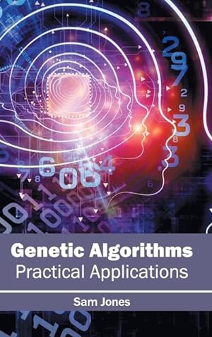 Bild des Verkufers fr Genetic Algorithms: Practical Applications : Practical Applications zum Verkauf von AHA-BUCH