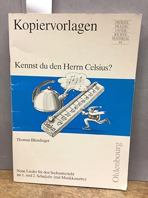 Kennst du den Herrn Celsius? : neue Lieder für den Sachunterricht im 1. und 2. Schuljahr. (ohne M...