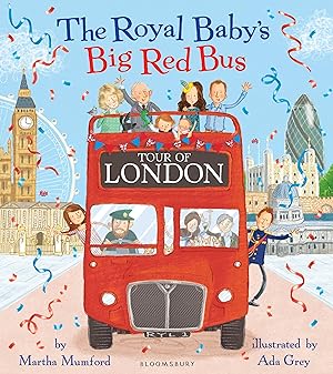 Bild des Verkufers fr Royal Baby s Big Red Bus Tour of London zum Verkauf von moluna