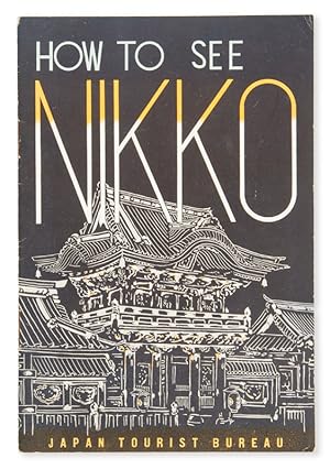 Seller image for How to see Nikko for sale by Douglas Stewart Fine Books