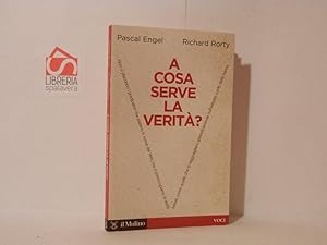 Bild des Verkufers fr A cosa serve la verit? zum Verkauf von Libreria Spalavera