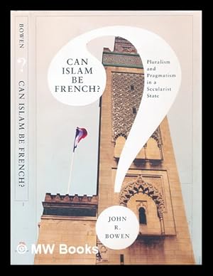 Immagine del venditore per Can Islam be French? : pluralism and pragmatism in a secularist state venduto da MW Books