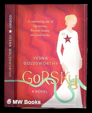 Imagen del vendedor de Gorsky / Vesna Goldsworthy a la venta por MW Books