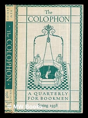 Seller image for The Colophon: new series: a quarterly for bookmen: Spring 1938: volume III: New Series: number 2 for sale by MW Books