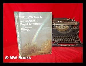 Image du vendeur pour William Wordsworth and the age of English romanticism / Jonathan Wordsworth, Michael C. Jaye, Robert Woof, with the assistance of Peter Funnell ; foreword by M.H. Abrams mis en vente par MW Books