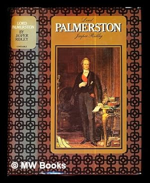 Bild des Verkufers fr Lord Palmerston / [by] Jasper Ridley zum Verkauf von MW Books