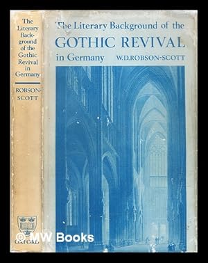 Imagen del vendedor de The literary background of the Gothic revival in Germany : a chapter in the history of taste a la venta por MW Books