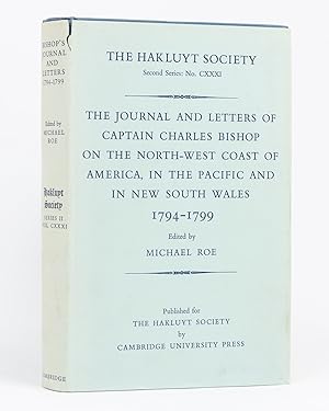 Image du vendeur pour The Journals and Letters of Captain Charles Bishop on the North-West Coast of America, in the Pacific and in New South Wales, 1794-1799. Edited by Michael Roe mis en vente par Michael Treloar Booksellers ANZAAB/ILAB