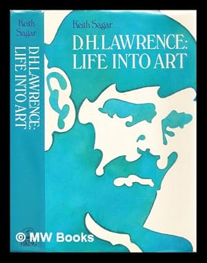 Seller image for D.H. Lawrence : life into art for sale by MW Books